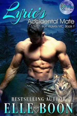 Lyric's Accidental Mate by Elle Boon