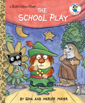 The School Play (Little Critter) by Mercer Mayer