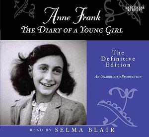 Anne Frank: The Diary of a Young Girl by Selma Blair (Narrator) Anne Frank (Autho, Selma Blair (Narrator) Anne Frank (Autho