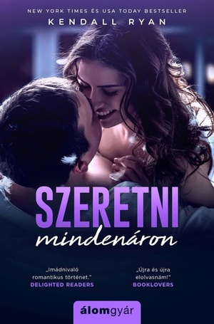 Szeretni ​mindenáron by Kendall Ryan