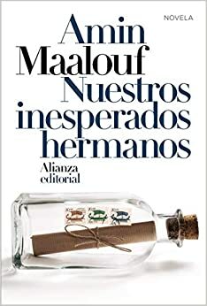 Nuestros inesperados hermanos by Amin Maalouf