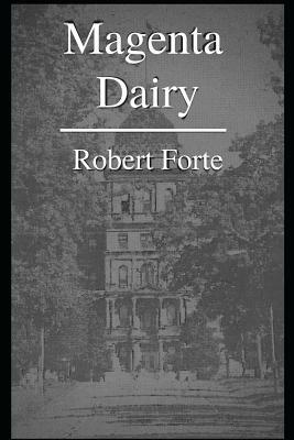 Magenta Dairy by Robert Forte