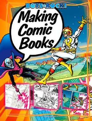 Making Comic Books by Michael Teitelbaum, David Tanguay, Howard Bender