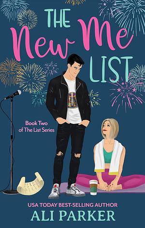 The New Me List by Ali Parker, Ali Parker