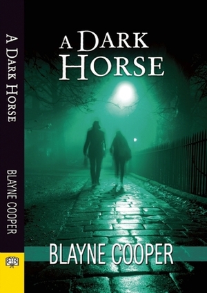 A Dark Horse by Blayne Cooper