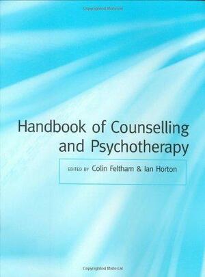 Handbook of Counselling and Psychotherapy by Colin Feltham