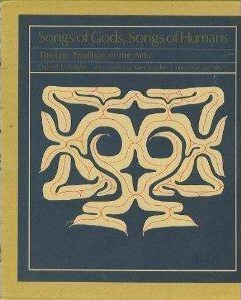 Songs of Gods, Songs of Humans: The Epic Tradition of the Ainu by Gary Snyder, Donald L. Philippi