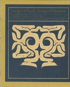 Songs of Gods, Songs of Humans: The Epic Tradition of the Ainu by Donald L. Philippi, Gary Snyder