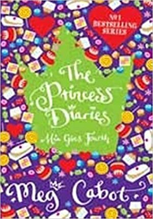 The Princess Diaries 4: Mia Goes Fourth by Meg Cabot