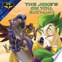 The Joke's on You, Batman!: With Audio Recording by R.J. Cregg