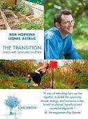 The Transition starts here, now and together by Lionel Astruc, Rob Hopkins
