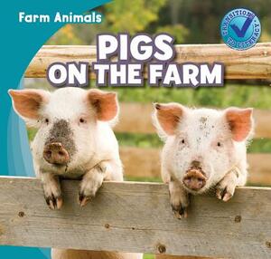 Pigs on the Farm by Rose Carraway