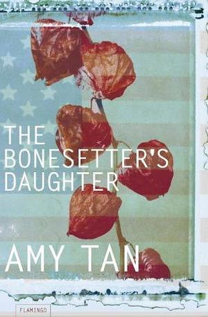 The Bonesetter's Daughter by Amy Tan