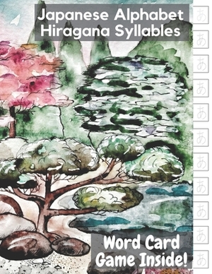 Japanese Alphabet Hiragana Syllables: Essential writing practice workbook for beginner and student, with Word Card Game Inside by Mike Murphy, Brainaid Press