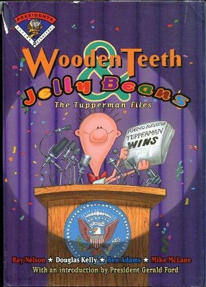 Wooden Teeth & Jelly Beans by Ray Nelson Jr.