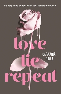 Love Lie Repeat by Catherine Greer