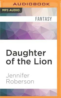 Daughter of the Lion by Jennifer Roberson