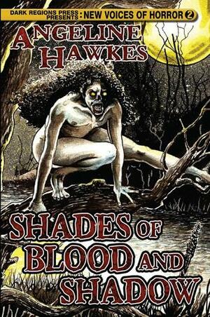 Shades of Blood and Shadow by Angeline Hawkes, Thomas Moran, Joe Morey