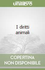 I diritti animali by Tom Regan