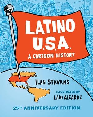 Latino USA: A Cartoon History by Ilan Stavans