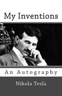 My Inventions by Nikola Tesla