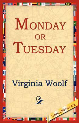 Monday or Tuesday by Virginia Woolf