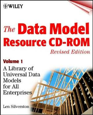 The Data Model Resource CD, Volume 1: A Library of Universal Data Models for All Enterprises by Len Silverston