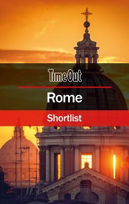 Time Out Rome Shortlist: Travel Guide by Time Out