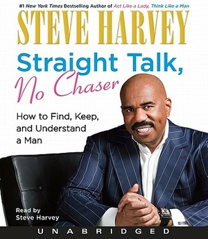 Straight Talk, No Chaser by Steve Harvey