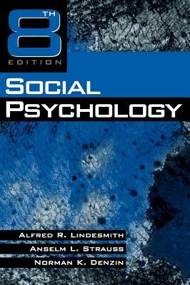 Social Psychology by Alfred R. Lindesmith, Anselm Strauss, Norman K. Denzin