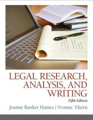 Legal Research, Analysis, and Writing by Joanne Banker Hames