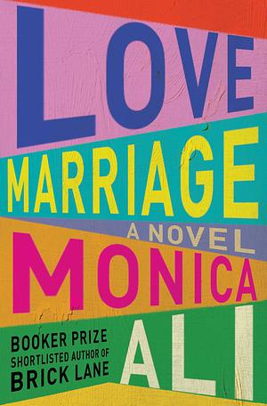 Love Marriage by Monica Ali