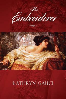 The Embroiderer by Kathryn Gauci