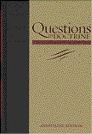 Seventh Day Adventists Answer Questions On Doctrine (Adventist Classic Library) by George R. Knight