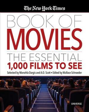 The New York Times Book of Movies: The Essential 1,000 Films to See by 