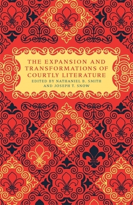 The Expansion and Transformations of Courtly Literature by 