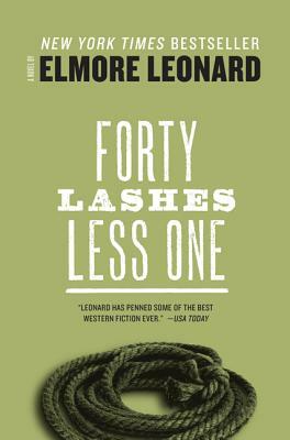 Forty Lashes Less One by Elmore Leonard