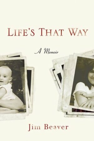 Life's That Way by Jim Beaver