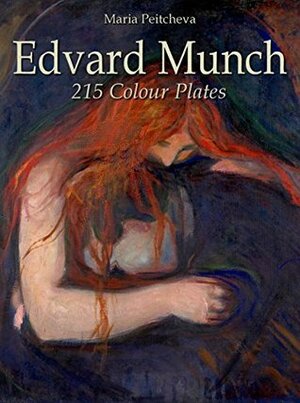 Edvard Munch: 215 Colour Plates by Maria Peitcheva