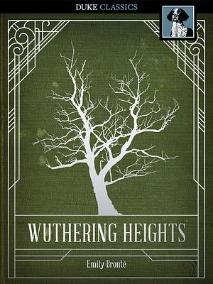 Wuthering Heights by Emily Brontë