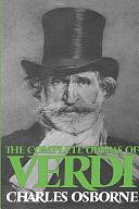 The Complete Operas Of Verdi by Charles Osborne