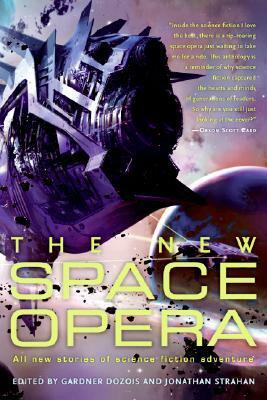 The New Space Opera by Jonathan Strahan, Gardner Dozois