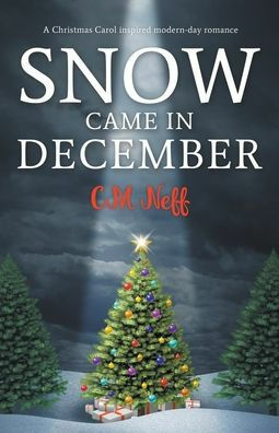 Snow Came in December by CM Neff