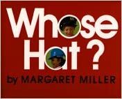 Whose Hat? by Margaret Miller