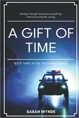 A Gift Of Time by Sarah Wynde