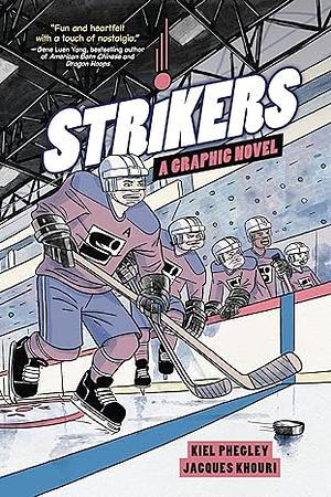 Strikers: A Graphic Novel by Kiel Phegley