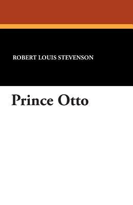 Prince Otto by Robert Louis Stevenson