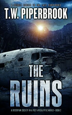 The Ruins Book 2 by T.W. Piperbrook