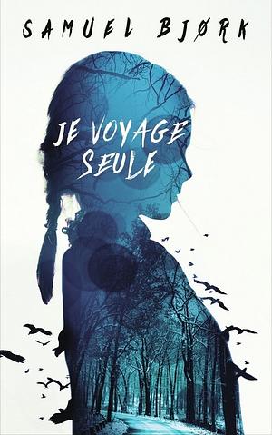 Je voyage seule by Samuel Bjørk