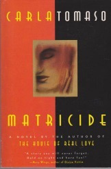 Matricide by Carla Tomaso